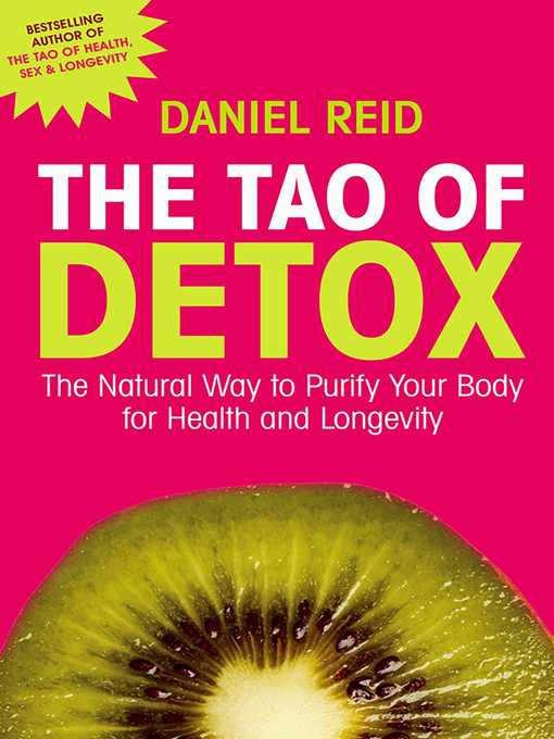 Title details for The Tao of Detox by Daniel Reid - Wait list